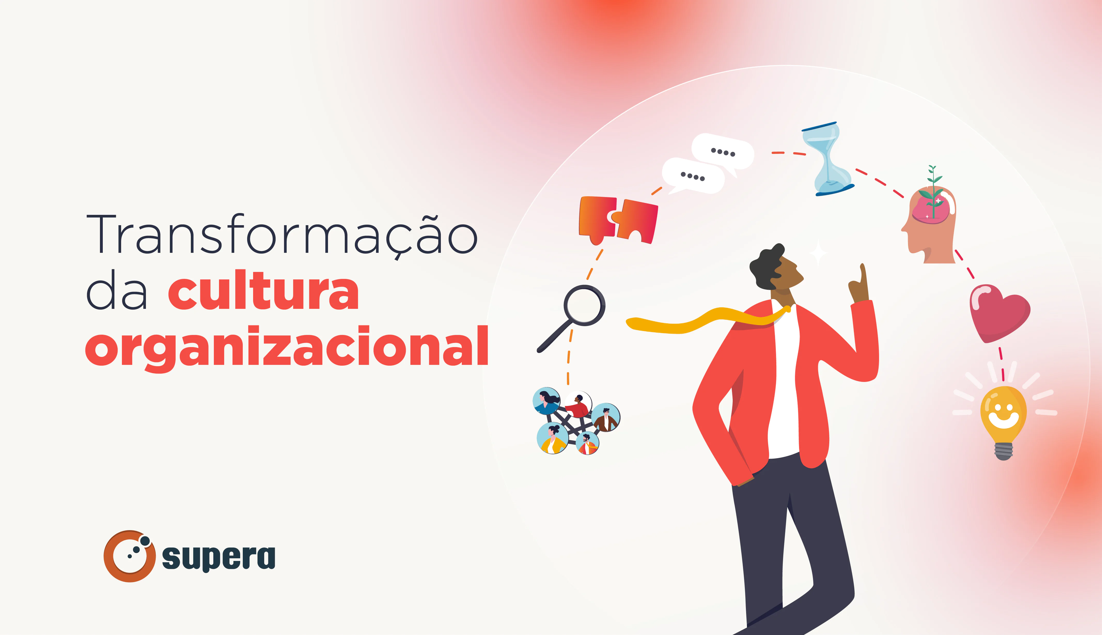 Cultura organizacional: conheça cases para a transformação