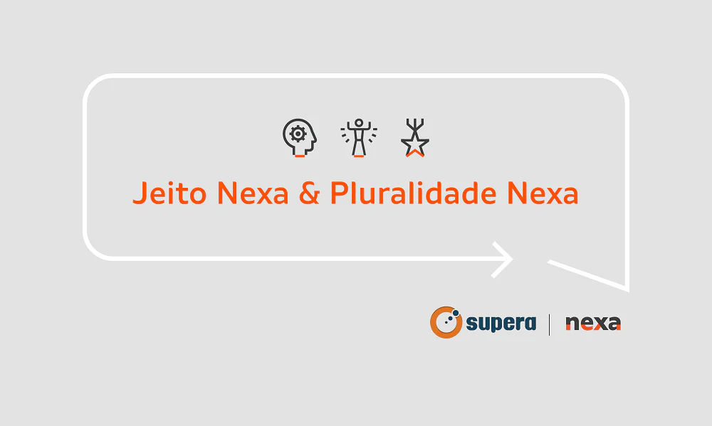 Jeito Nexa & Pluralidade Nexa: diversidade e cultura organizacional na Nexa