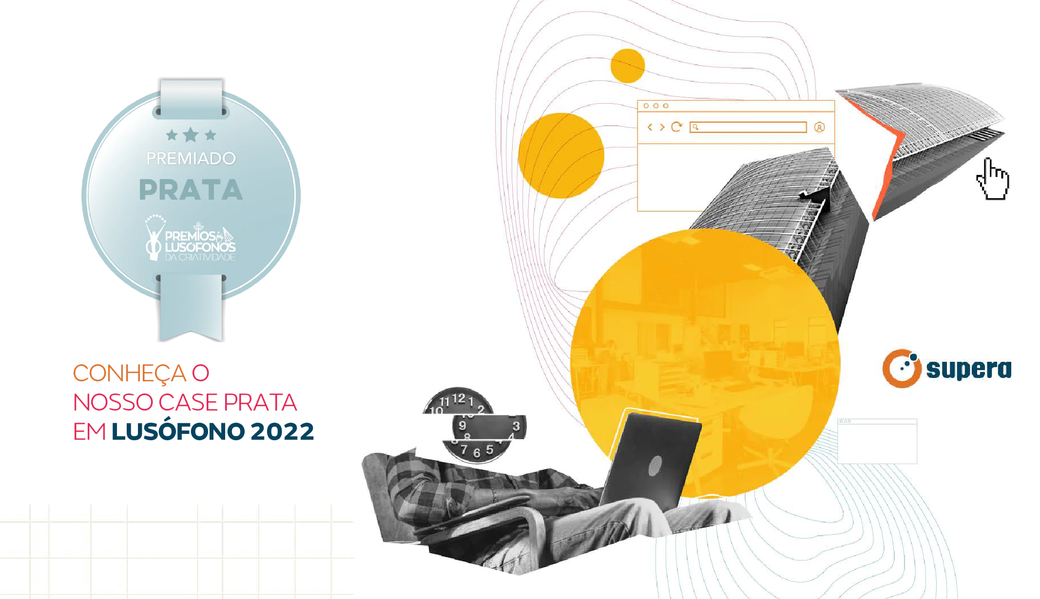 Case prata em Lusófonos 2022: Pesquisa O multiverso da cultura organizacional e seus desafios para a comunicação interna